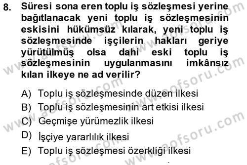 Toplu İş Hukuku Dersi 2014 - 2015 Yılı (Final) Dönem Sonu Sınav Soruları 8. Soru