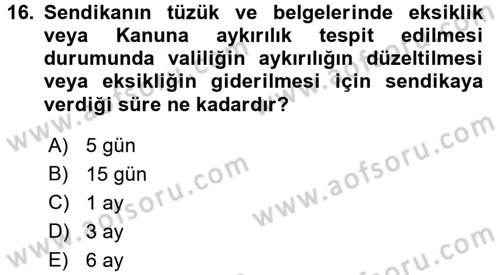 Toplu İş Hukuku Dersi 2015 - 2016 Yılı (Vize) Ara Sınav Soruları 16. Soru