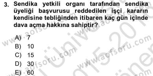 Toplu İş Hukuku Dersi 2015 - 2016 Yılı (Final) Dönem Sonu Sınav Soruları 3. Soru