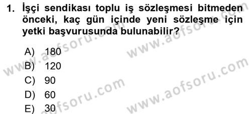 Toplu İş Hukuku Dersi 2015 - 2016 Yılı Tek Ders Sınav Soruları 1. Soru