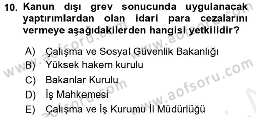 Toplu İş Hukuku Dersi 2015 - 2016 Yılı Tek Ders Sınav Soruları 10. Soru