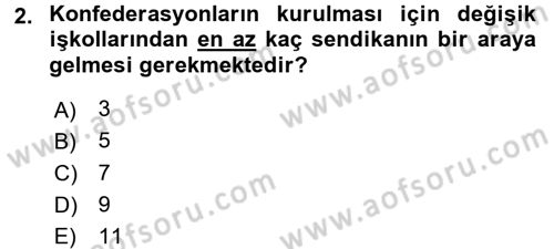 Toplu İş Hukuku Dersi 2016 - 2017 Yılı 3 Ders Sınav Soruları 2. Soru