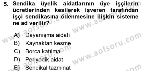 Toplu İş Hukuku Dersi 2016 - 2017 Yılı 3 Ders Sınav Soruları 5. Soru
