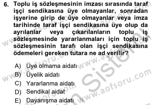 Toplu İş Hukuku Dersi 2016 - 2017 Yılı 3 Ders Sınav Soruları 6. Soru