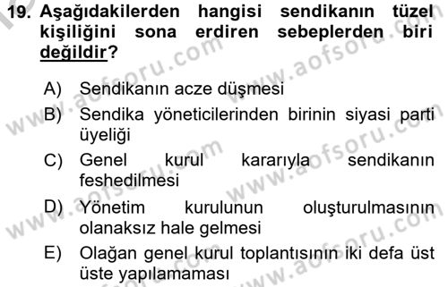 Toplu İş Hukuku Dersi 2016 - 2017 Yılı (Vize) Ara Sınav Soruları 19. Soru