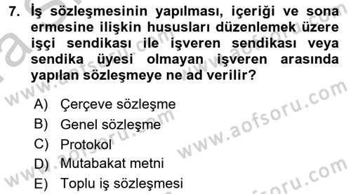 Toplu İş Hukuku Dersi 2016 - 2017 Yılı (Vize) Ara Sınav Soruları 7. Soru