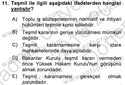 Toplu İş Hukuku Dersi 2016 - 2017 Yılı (Final) Dönem Sonu Sınav Soruları 11. Soru
