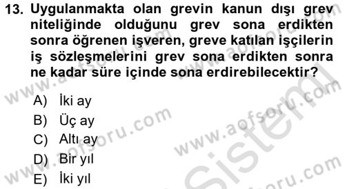 Toplu İş Hukuku Dersi 2016 - 2017 Yılı (Final) Dönem Sonu Sınav Soruları 13. Soru