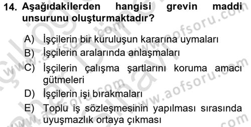 Toplu İş Hukuku Dersi 2016 - 2017 Yılı (Final) Dönem Sonu Sınav Soruları 14. Soru