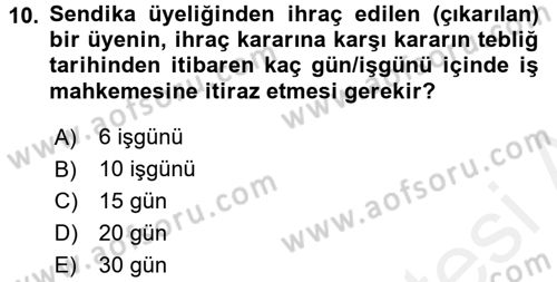 Toplu İş Hukuku Dersi 2017 - 2018 Yılı 3 Ders Sınav Soruları 10. Soru