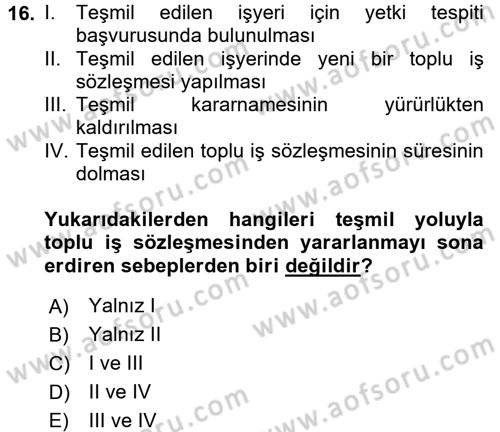 Toplu İş Hukuku Dersi 2017 - 2018 Yılı 3 Ders Sınav Soruları 16. Soru