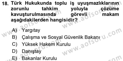 Toplu İş Hukuku Dersi 2017 - 2018 Yılı 3 Ders Sınav Soruları 18. Soru