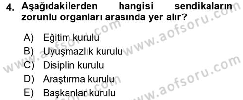 Toplu İş Hukuku Dersi 2017 - 2018 Yılı 3 Ders Sınav Soruları 4. Soru