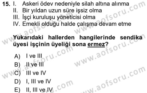 Toplu İş Hukuku Dersi 2017 - 2018 Yılı (Vize) Ara Sınav Soruları 15. Soru