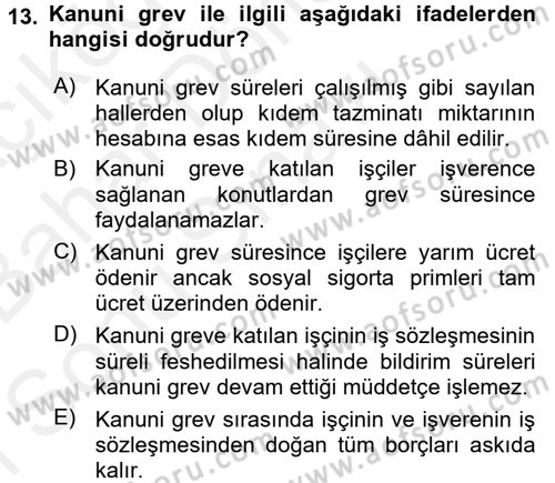 Toplu İş Hukuku Dersi 2017 - 2018 Yılı (Final) Dönem Sonu Sınav Soruları 13. Soru