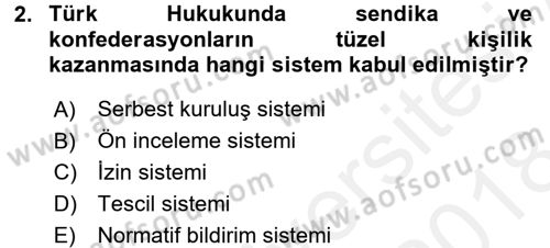Toplu İş Hukuku Dersi 2017 - 2018 Yılı (Final) Dönem Sonu Sınav Soruları 2. Soru