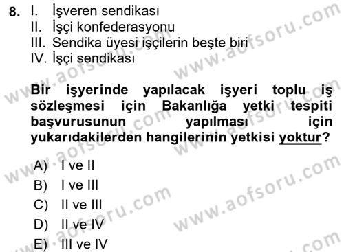 Toplu İş Hukuku Dersi 2017 - 2018 Yılı (Final) Dönem Sonu Sınav Soruları 8. Soru