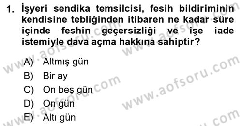 Toplu İş Hukuku Dersi 2018 - 2019 Yılı 3 Ders Sınav Soruları 1. Soru