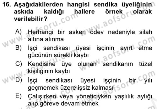 Toplu İş Hukuku Dersi 2018 - 2019 Yılı (Vize) Ara Sınav Soruları 16. Soru