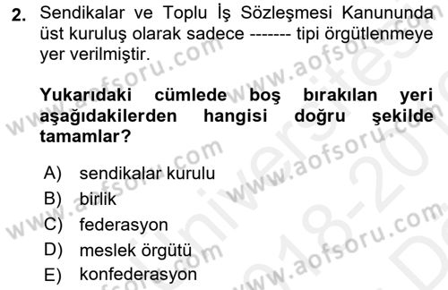 Toplu İş Hukuku Dersi 2018 - 2019 Yılı (Vize) Ara Sınav Soruları 2. Soru