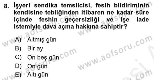 Toplu İş Hukuku Dersi 2018 - 2019 Yılı (Vize) Ara Sınav Soruları 8. Soru