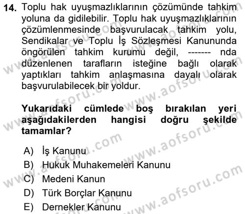 Toplu İş Hukuku Dersi 2018 - 2019 Yılı (Final) Dönem Sonu Sınav Soruları 14. Soru