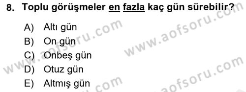 Toplu İş Hukuku Dersi 2018 - 2019 Yılı (Final) Dönem Sonu Sınav Soruları 8. Soru