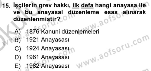 Toplu İş Hukuku Dersi 2018 - 2019 Yılı Yaz Okulu Sınavı 15. Soru