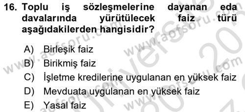 Toplu İş Hukuku Dersi 2020 - 2021 Yılı Yaz Okulu Sınavı 16. Soru