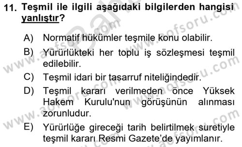 Toplu İş Hukuku Dersi 2021 - 2022 Yılı (Final) Dönem Sonu Sınav Soruları 11. Soru