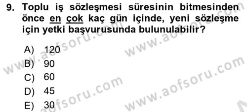 Toplu İş Hukuku Dersi 2021 - 2022 Yılı (Final) Dönem Sonu Sınav Soruları 9. Soru