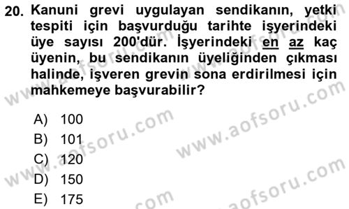 Toplu İş Hukuku Dersi 2022 - 2023 Yılı Yaz Okulu Sınav Soruları 20. Soru