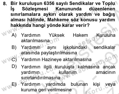 Toplu İş Hukuku Dersi 2022 - 2023 Yılı Yaz Okulu Sınav Soruları 8. Soru