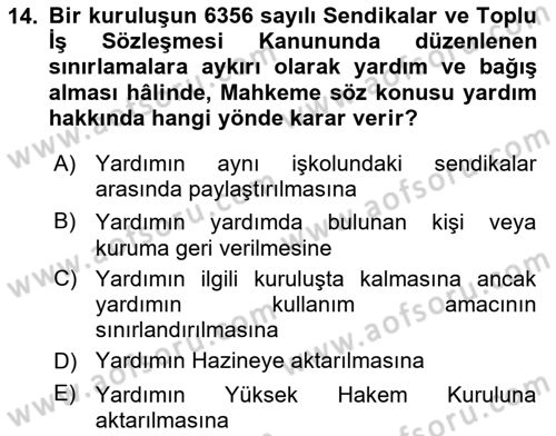 Toplu İş Hukuku Dersi 2023 - 2024 Yılı (Vize) Ara Sınav Soruları 14. Soru