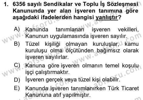 Toplu İş Hukuku Dersi 2024 - 2025 Yılı (Final) Dönem Sonu Sınav Soruları 1. Soru