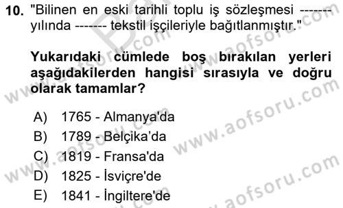 Toplu İş Hukuku Dersi 2024 - 2025 Yılı (Final) Dönem Sonu Sınav Soruları 10. Soru