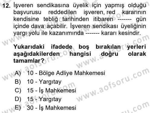 Toplu İş Hukuku Dersi 2025 - 2026 Yılı (Vize) Ara Sınav Soruları 12. Soru