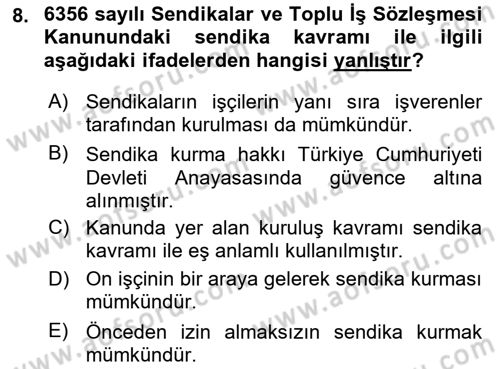 Toplu İş Hukuku Dersi 2025 - 2026 Yılı (Vize) Ara Sınav Soruları 8. Soru
