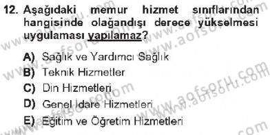 Kamu Personel Hukuku Dersi 2012 - 2013 Yılı Tek Ders Sınav Soruları 12. Soru