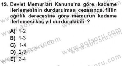 Kamu Personel Hukuku Dersi 2012 - 2013 Yılı Tek Ders Sınav Soruları 13. Soru