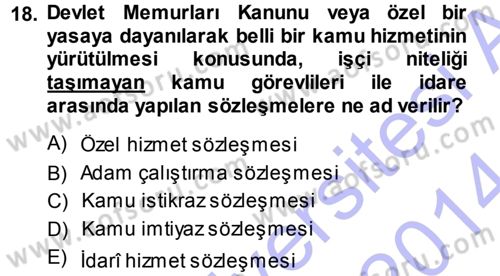Kamu Personel Hukuku Dersi 2013 - 2014 Yılı (Final) Dönem Sonu Sınav Soruları 18. Soru