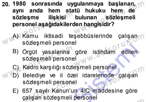 Kamu Personel Hukuku Dersi 2013 - 2014 Yılı (Final) Dönem Sonu Sınav Soruları 20. Soru