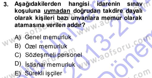 Kamu Personel Hukuku Dersi 2013 - 2014 Yılı (Final) Dönem Sonu Sınav Soruları 3. Soru
