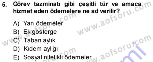Kamu Personel Hukuku Dersi 2013 - 2014 Yılı (Final) Dönem Sonu Sınav Soruları 5. Soru