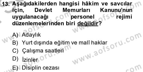 Kamu Personel Hukuku Dersi 2014 - 2015 Yılı (Final) Dönem Sonu Sınav Soruları 13. Soru
