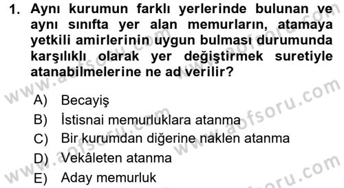 Kamu Personel Hukuku Dersi 2015 - 2016 Yılı Tek Ders Sınav Soruları 1. Soru