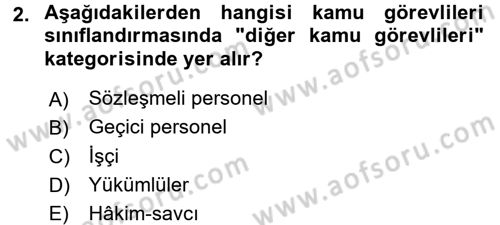 Kamu Personel Hukuku Dersi 2016 - 2017 Yılı (Final) Dönem Sonu Sınav Soruları 2. Soru