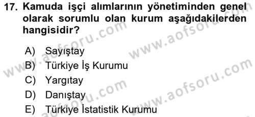 Kamu Personel Hukuku Dersi 2017 - 2018 Yılı 3 Ders Sınav Soruları 17. Soru