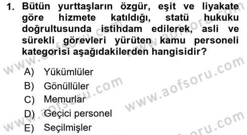 Kamu Personel Hukuku Dersi 2018 - 2019 Yılı 3 Ders Sınav Soruları 1. Soru