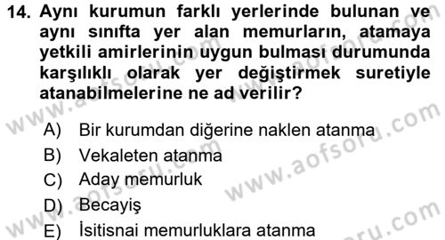 Kamu Personel Hukuku Dersi 2018 - 2019 Yılı (Vize) Ara Sınavı 14. Soru